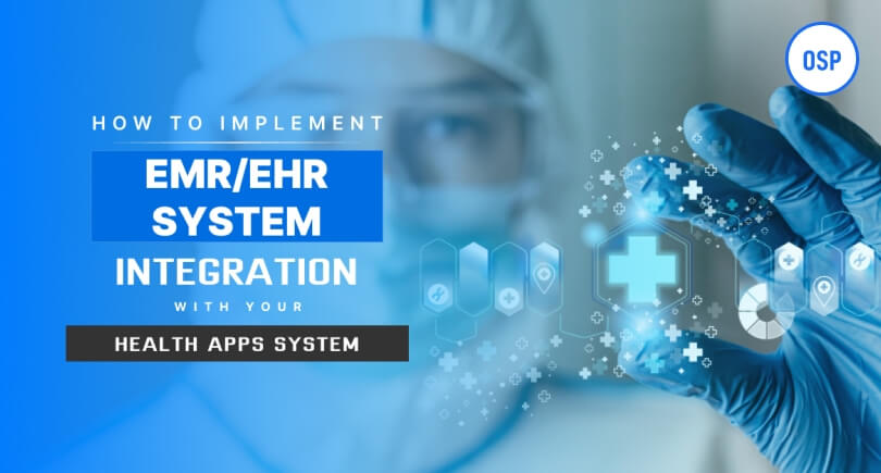 How to Implement EMR/EHR System Integration for Health Apps